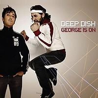 Обложка альбома «George Is On» (Deep Dish, 2005)