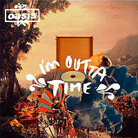 Обложка сингла «I'm Outta Time» (Oasis, 2008)